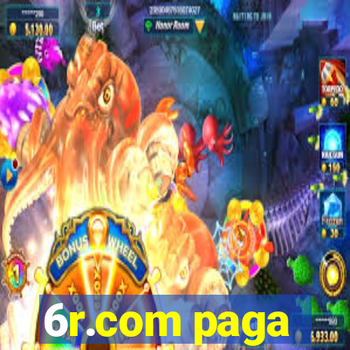 6r.com paga